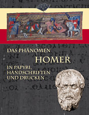 Das Phänomen Homer. In Papyri, Handschriften und Drucken