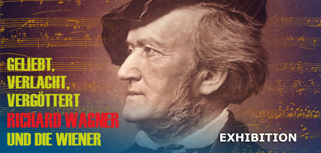 Exhibition: Richard Wagner und die Wiener