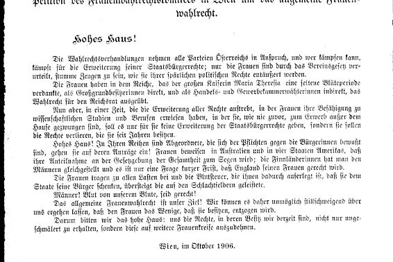 Petition des Frauenwahlrechtskomitees um das allgemeine Frauenwahlrecht an das Abgeordnetenhaus, Sitzung am 24. Oktober 1906, Seite 39164; <a href="http://alex.onb.ac.at/cgi-content/alex?aid=spa&datum=0017&page=42494&size=45" target=_blank> » zum Volltex