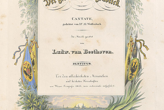 Ludwig van Beethoven: "Der glorreiche Augenblick", op. 136. Wien: Tobias Haslinger (1835). Widmungsexemplar an das Kaiserhaus, Titelblatt– © Österreichische Nationalbibliothek