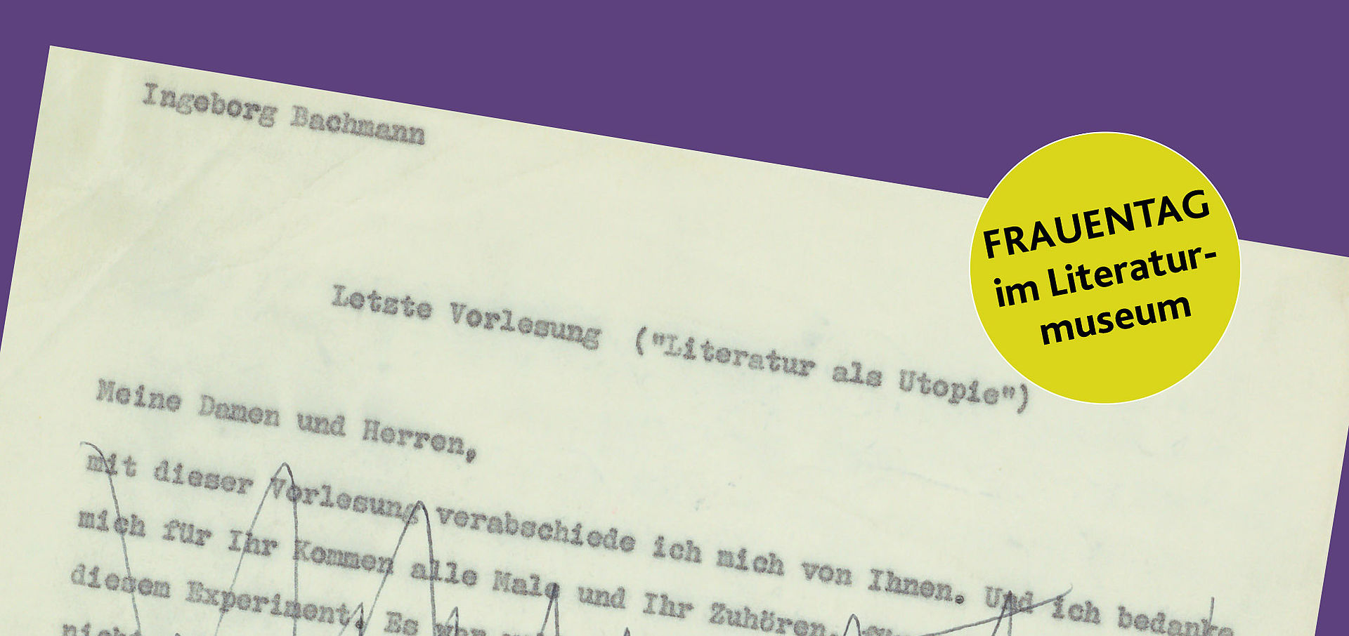 Typoskript von Ingeborg Bachmann, Button "Frauentag im Literaturmuseum"