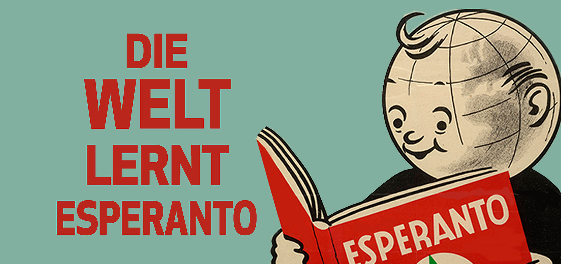 Plakat: Figur mit Weltkugel als Kopf liest in Esperanto-Buch, Aufschrift: "Die Welt lernt Esperanto"