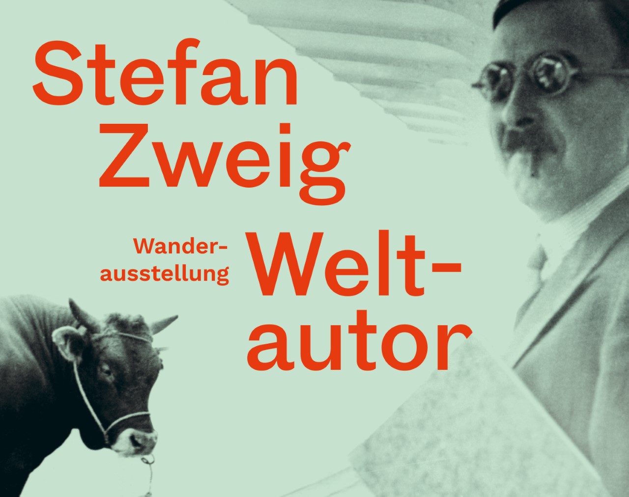 Grünliches Foto von Mann mit Stier, darauf Text in Rot: Stefan Zwei Weltautor. Wanderausstellung"