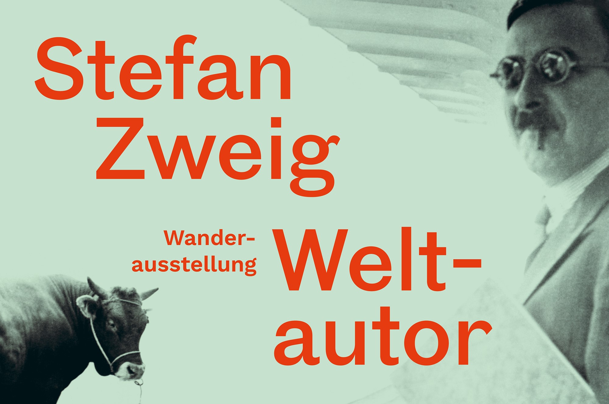 Grünliches Foto von Mann mit Stier, darauf Text in Rot: Stefan Zwei Weltautor. Wanderausstellung"