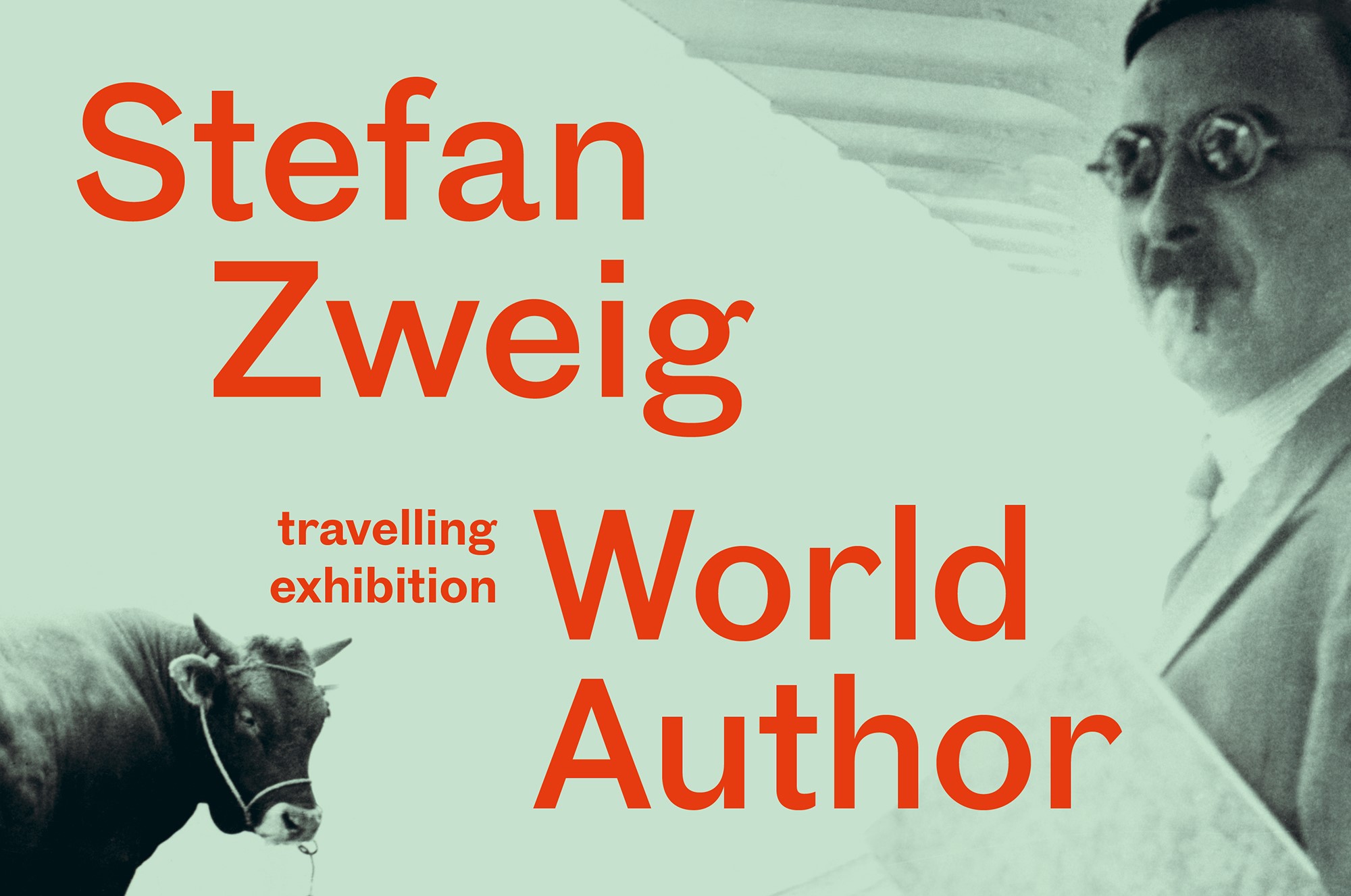 Grünliches Bild von Mann mit Schnauzer und einem Stier, rote Schrift: "Stefan Zweig. World Author. Travelling exhibition"