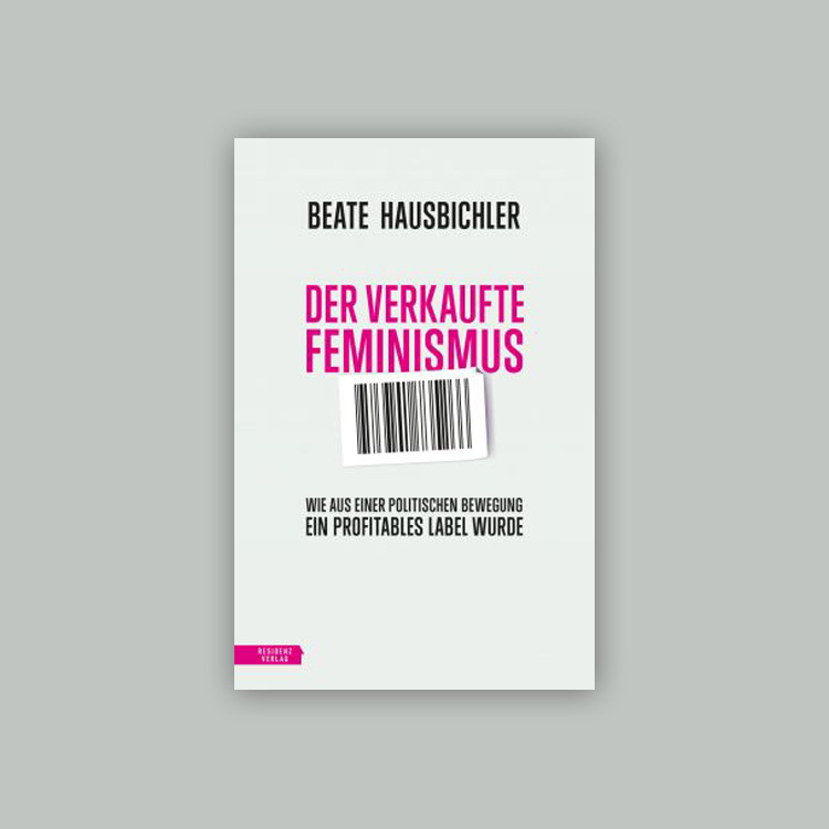Buchcover mit einem Barcode, darüber steht in Pink "Der verkaufte Feminismus"