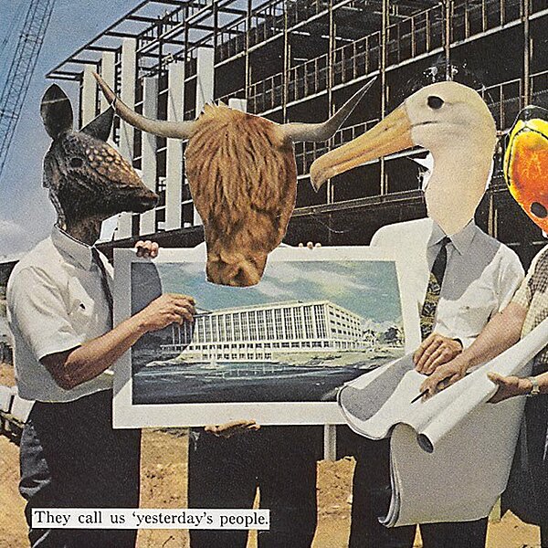 Collage, Menschen mit Tiergesichtern stehen vor Gebäude mit Plan, Text: "They call us yesterday's people"