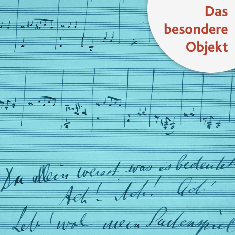 Notenblatt mit Notizen in Türkis, oben rechts steht "Das besondere Objekt"